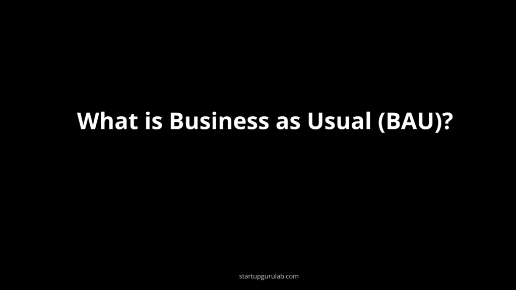 What is Business as Usual